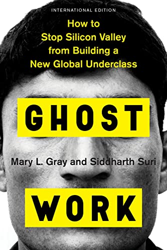 Ghost Work (International Edition): How to Stop Silicon Valley from Building a New Global Underclass
